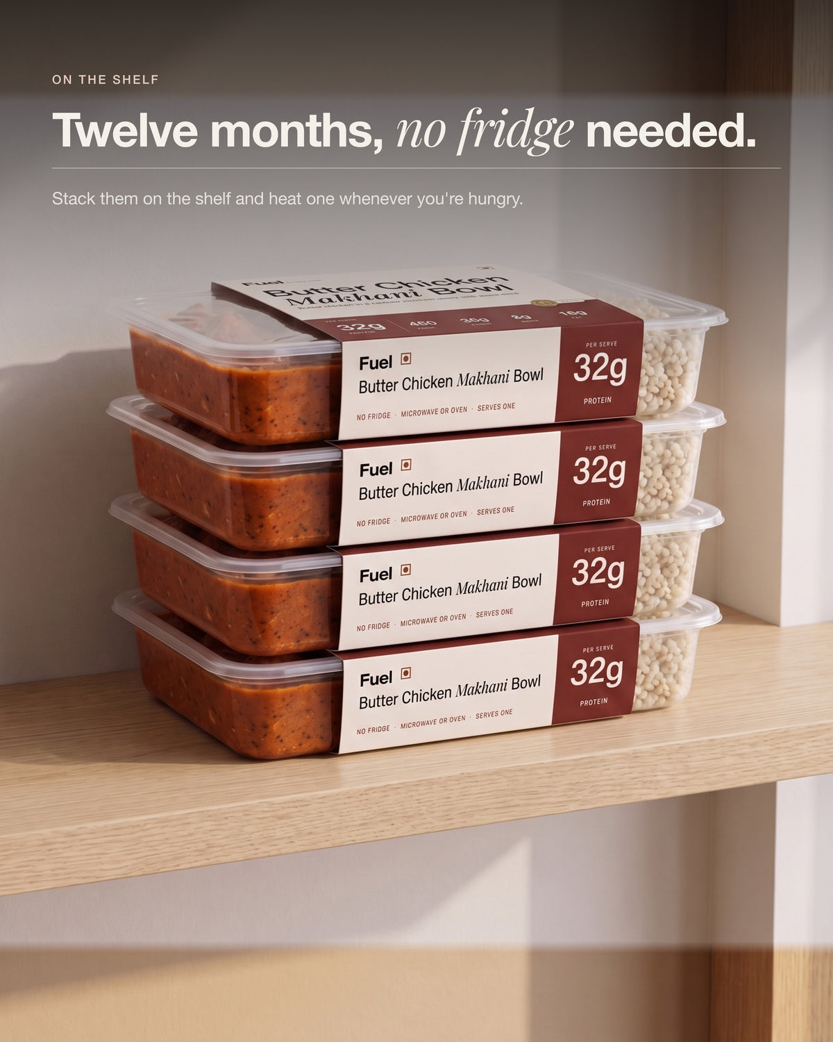Butter Chicken (Makhani) Bowl, packs stacked on a home shelf, twelve months ambient, no fridge needed