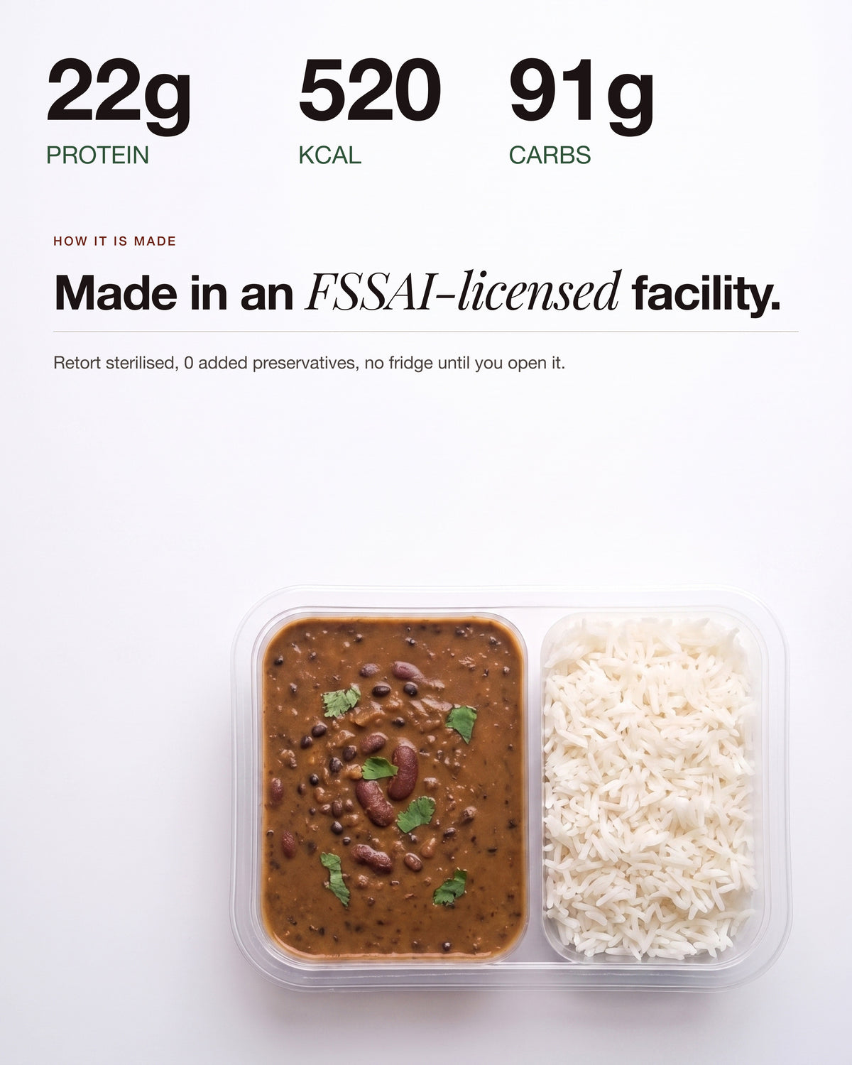 Dal Makhani Protein Bowl, trust panel: retort sterilised, FSSAI-licensed facility, 0 added preservatives, no fridge needed until opened